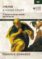 1 Peter, a Video Study: 17 Lessons on History, Meaning, and Application 