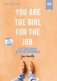 You Are the Girl for the Job Video Study: Daring to Believe the God Who Calls You 