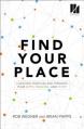  Find Your Place: Locating Your Calling Through Your Gifts, Passions, and Story 