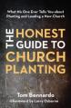  The Honest Guide to Church Planting: What No One Ever Tells You about Planting and Leading a New Church 