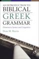  An Introduction to Biblical Greek Grammar: Elementary Syntax and Linguistics 
