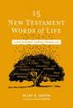  15 New Testament Words of Life: A New Testament Theology for Real Life 