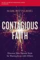  Contagious Faith Bible Study Guide Plus Streaming Video: Discover Your Natural Style for Sharing Jesus with Others 