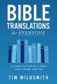  Bible Translations for Everyone: A Guide to Finding a Bible That's Right for You 
