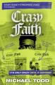  Crazy Faith Bible Study Guide Plus Streaming Video: It's Only Crazy Until It Happens 