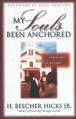  My Soul's Been Anchored: A Preacher's Heritage in the Faith 