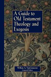  A Guide to Old Testament Theology and Exegesis 