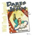  Dares from Jesus-Wild Truth Journal: 50 Truth and Dare Challenges for Junior Highers 