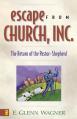  Escape from Church, Inc.: The Return of the Pastor-Shepherd 