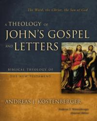  A Theology of John\'s Gospel and Letters 