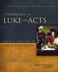  A Theology of Luke and Acts: God\'s Promised Program, Realized for All Nations 