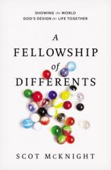 A Fellowship of Differents: Showing the World God\'s Design for Life Together 