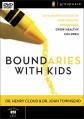  Boundaries with Kids: An 8-Session Focus on How Healthy Boundaries Grow Healthy Children 