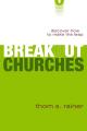  Breakout Churches: Discover How to Make the Leap 