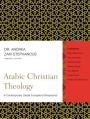  Arabic Christian Theology: A Contemporary Global Evangelical Perspective 