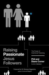  Raising Passionate Jesus Followers: The Power of Intentional Parenting 