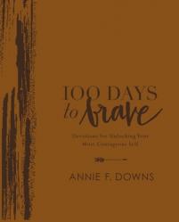  100 Days to Brave Deluxe Edition: Devotions for Unlocking Your Most Courageous Self 