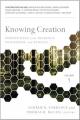  Knowing Creation: Perspectives from Theology, Philosophy, and Science 