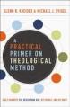  A Practical Primer on Theological Method: Table Manners for Discussing God, His Works, and His Ways 