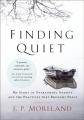  Finding Quiet: My Story of Overcoming Anxiety and the Practices That Brought Peace 