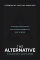  The Alternative: Awaken Your Dream, Unite Your Community, and Live in Hope 