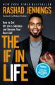  The If in Life: How to Get Off Life's Sidelines and Become Your Best Self 
