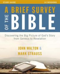  A Brief Survey of the Bible Study Guide: Discovering the Big Picture of God\'s Story from Genesis to Revelation 