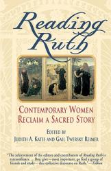  Reading Ruth: Contemporary Women Reclaim a Sacred Story 