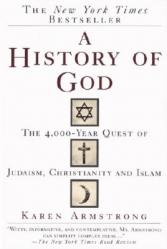  A History of God: The 4,000-Year Quest of Judaism, Christianity and Islam 