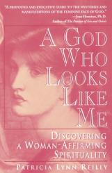  God Who Looks Like Me: Discovering a Woman-Affirming Spirituality 