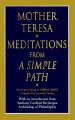  Mother Teresa of Calcutta, Meditations from a Simple Path 
