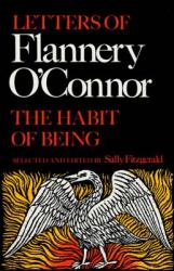  The Habit of Being: Letters of Flannery O\'Connor 