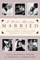  I Like Being Married: Treasured Traditions, Rituals and Stories 
