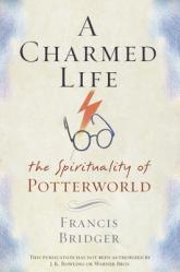  A Charmed Life: The Spirituality of Potterworld 