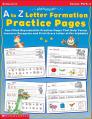  A to Z Letter Formation Practice Pages: Grades Pre K-1 