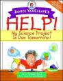  Janice VanCleave's Help! My Science Project is Due Tomorrow!: Easy Experiments You Can Do Overnight 