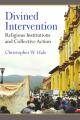  Divined Intervention: Religious Institutions and Collective Action 