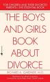  The Boys and Girls Book about Divorce: For Children and Their Divorced Parents--The Essential Book 
