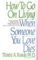  How to Go on Living When Someone You Love Dies 