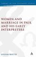  Women and Marriage in Paul and His Early Interpreters 
