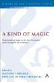  A Kind of Magic: Understanding Magic in the New Testament and Its Religious Environment 