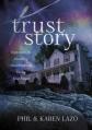  Trust Story:: Inspiration for Handling Heartbreak and Facing Your Future 