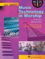  All about Music Technology in Worship: How to Set Up and Plan a Musical Performance 