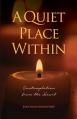  A Quiet Place Within: Contemplation from the Heart 