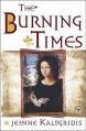  The Burning Times: A Novel of Medieval France 