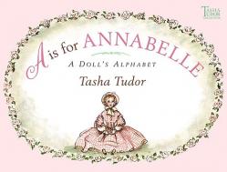  A is for Annabelle: A Doll\'s Alphabet 