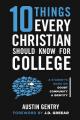  10 Things Every Christian Should Know For College: A Student's Guide on Doubt, Community, & Identity 
