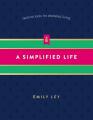  A Simplified Life: Tactical Tools for Intentional Living 
