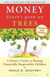  Money Doesn\'t Grow on Trees: A Parent\'s Guide to Raising Financially Responsible Children 