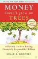  Money Doesn't Grow on Trees: A Parent's Guide to Raising Financially Responsible Children 